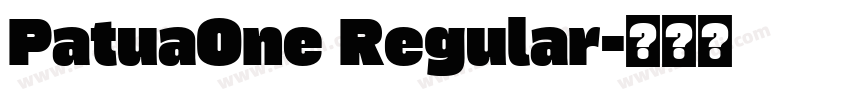 PatuaOne Regular字体转换 PatuaOne Regular字体转换